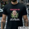Joe Biden Covid 19 Shirt 2 Shirt