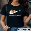 Just Do It Later Winnie The Pooh Shirt 1 TShirt