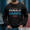 Kamala Harris for President 2024 Shirt 3 Sweatshirts