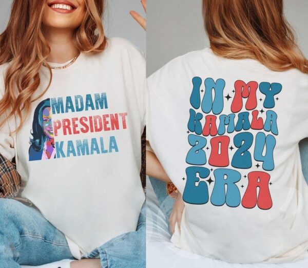 Madam President Kamala In My Kamala 2024 Era Shirt