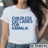 Official Childless Cat Ladies For Kamala Shirt 2 Shirt