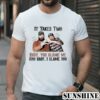 Post Malone And Morgan Wallen It Takes Two Baby You Blame Me And Baby I Blame You Shirt 1 TShirt