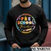 PreSchool Teacher Back To School Shirt 3 Sweatshirts