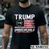 Support Trump 2024 Shirt Trump Unbreakable President Donald Trump Us Flag Shirt 2 Shirt