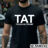 Trump America Tough TAT Tough As Trump Shirt 2 Shirt