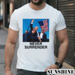 Trump Never Surrender Statement Shooting Shirt 1 TShirt