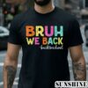 Vintage Bruh We Back To School T Shirt 2 Shirt