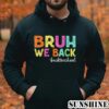 Vintage Bruh We Back To School T Shirt 4 Hoodie