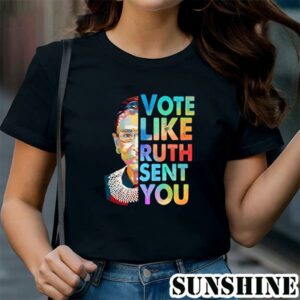 Vote like Ruth Sent You Shirt Reproductive Rights Shirt 1 TShirt