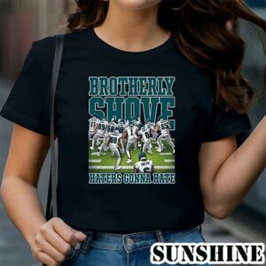 Brotherly Shove Haters Gonna Hate T Shirt Copy 1 TShirt