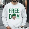 Design Free Big Dom Shirt Free Dom Shirt 3 Sweatshirts