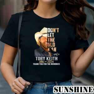 Dont Let The Old Man In Toby Keith 1961 2024 Thank For The Memories Shirt 1 TShirt