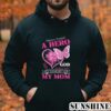 Heaven Needed A Hero God Picked Mine Mom Breast Cancer Pink T Shirt 4 Hoodie