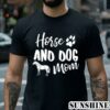 Horse and Dog Mom T Shirt Dog Paw Animal Lover Shirt 2 Shirt