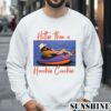 Hotter Than A Hoochie Coochie Shirt 3 Sweatshirts