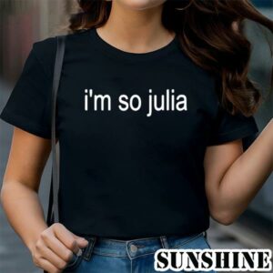 Im So Julia Shirt 1 TShirt