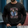 Im That Crazy Girl Who Loves Toby Keith A Lot Shirt 3 Sweatshirts