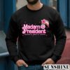 Madam President and Tim T shirt Kamala Harris 2024 3 Sweatshirts