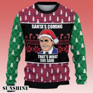 Michael Scott The Office Santas Coming Thats What She Said Ugly Christmas Sweaters 1 1