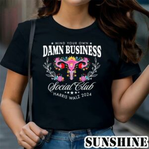 Mind Your Own Damn Business Tim Walz Shirt 1 TShirt