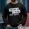 Trump is a Scab Vote Harris Shirt Female President Shirt 3 Sweatshirts