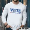 Vote Like a Childless Cat Lady shirt Funny 5 Long Sleeve