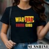 War Bad Boobs Good Hip Hop Culture Shirt 1 TShirt