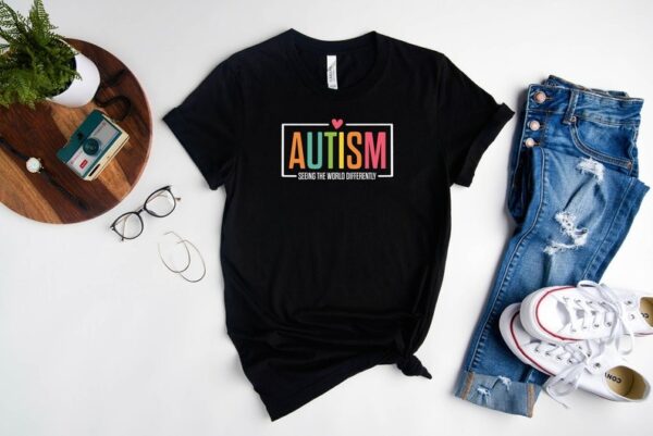 Autism Seeing The World Differently Shirt Autism Shirt Autism Awareness Shirt Autism Shirt Autism Month Special Ed Teacher Shirt2