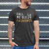 Bourbon Gifts For Men Call Me Old Fashioned Shirt Whiskey Shirt Whiskey Lover Gift Bourbon Lover Shirt Drinking Shirt Fathers Day Tee 2