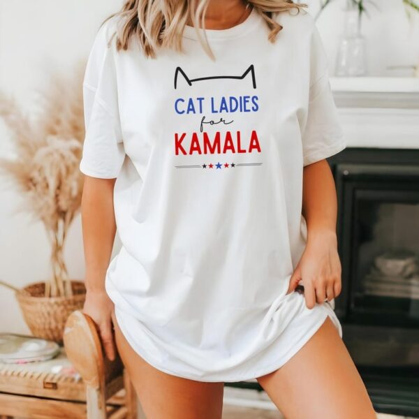 Cat Ladies For Kamala Shirt Kamala Harris 2024 President Shirt Cat Mom Shirt Kamala Rally T Shirt Childless Cat Ladies Kamala Shirt 3