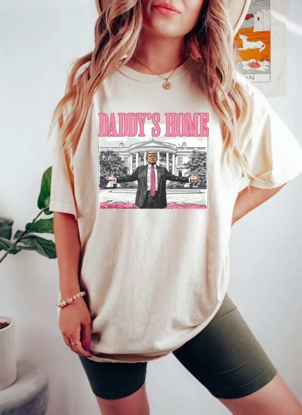 Daddys Home Shirt Trump 2024 Shirt Republican Gift Funny Trump Sweatshirt White House Trump 2024 Shirt Political Shirt Election Shirt 2