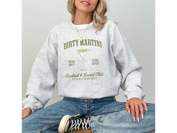 Dirty Martini Sweatshirt Retro Cocktail and Social Club Sweatshirt Girls Club Crewneck Signature Cocktail Sweatshirt Funny Drinking Shirt 2