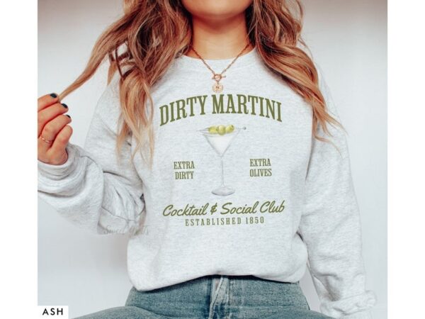 Dirty Martini Sweatshirt Retro Cocktail and Social Club Sweatshirt Girls Club Crewneck Signature Cocktail Sweatshirt Funny Drinking Shirt 5