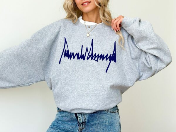 Donald Trump Signature Sweatshirt Trump 2024 Hoodie Take America Back Trump 2024 American Flag 1