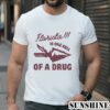 Florida State Is one Hell Of A Drug Shirt 1 TShirt