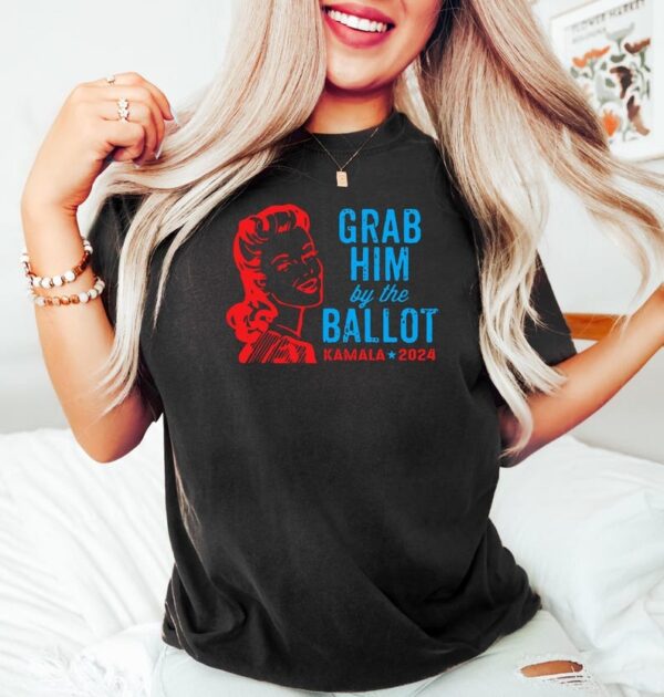 Grab him by the ballot Harris 2024 shirtMadam president shirtHarris Walz shirtKamala Harris ShirtDemocrat ShirtVote democracy shirt 5