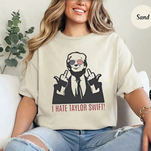 I hate T Swift Trump middle finger 2024 shirt 4 33