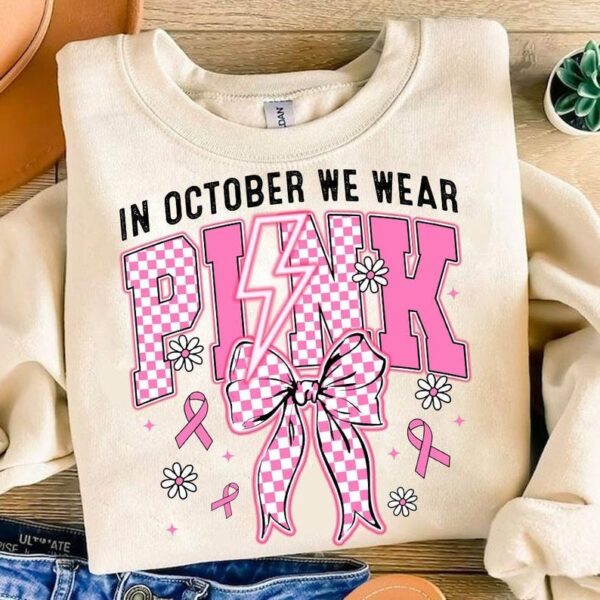 In October We Wear Pink Shirt Breast Cancer Survivor Shirt 3