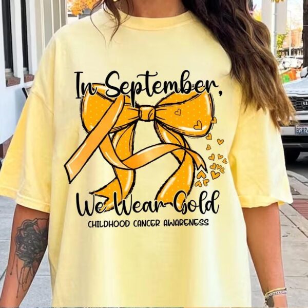 In September Shirt We Wear Gold Shirt Cancer Coquette Bow Gold Shirt 3