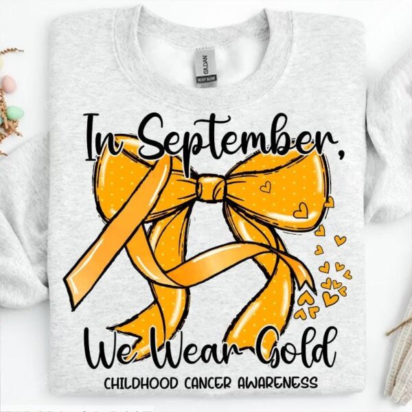 In September Shirt We Wear Gold Shirt Cancer Coquette Bow Gold Shirt 5