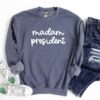 Madam President Sweatshirt Kamala Harris 47 president Shirt Kamala Harris 2024 election campaign shirts 4