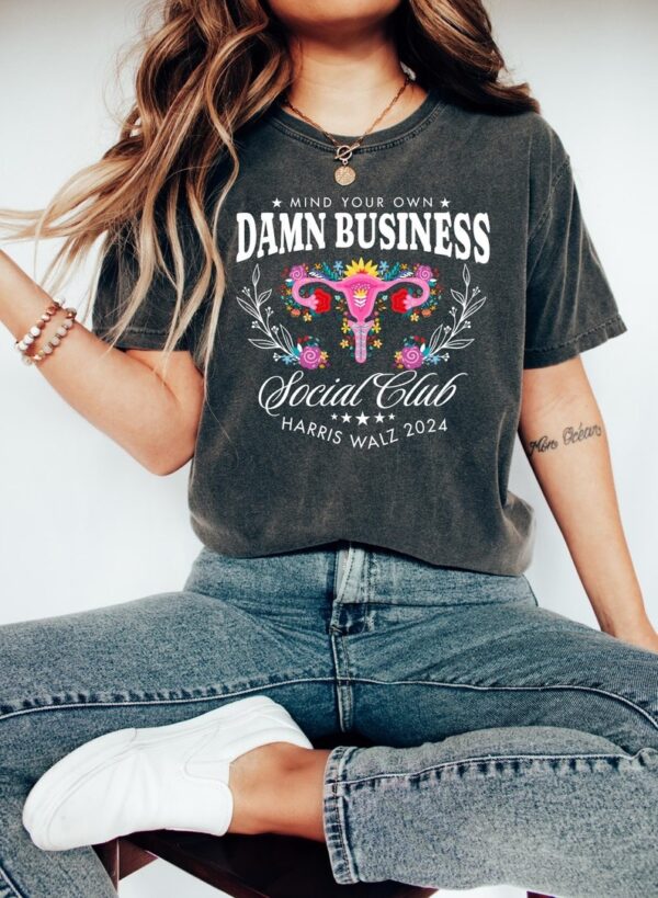 Mind Your Own Damn Business Shirt Tim Walz Shirt Harris Walz Shirt Kamala Harris 2024 Shirt Harris Walz 2024 Shirt Democrat Shirt1