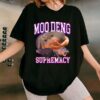 Moo Deng Supremacy Shirt 3 4