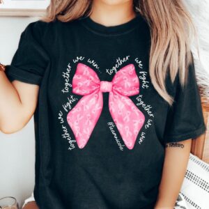 Pink Bow Breast Cancer Shirt Breast Cancer Awareness Shirt Together We Fight We Win Bow Coquette Shirt 0