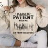 Please Be Patient With Me Im From The 1900s Shirt Funny Tshirt Western Graphic Tee Meme Shirt 2 4