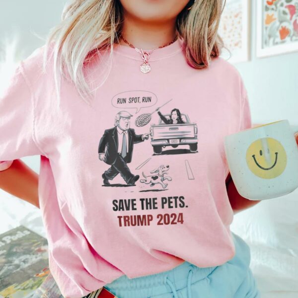 Run Spot Run Shirt Save the Pets Political Trump humor Tee 3 3