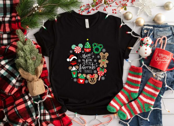 These Are a Few of my Favorite Things Shirt Disney Gingerbread Disney Christmas Shirt Disney Family Disneyworld Trip Christmas Shirt 3