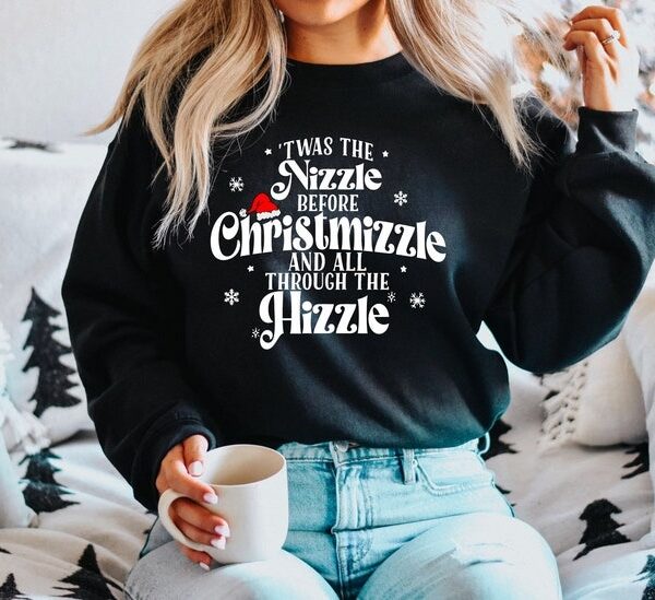 Twas The Nizzle Before Christmizzle Sweatshirt Holiday Sweater Funny Christmas ShirtChristmas GiftSnoop Santa ShirtChristmas sweatshirt 1