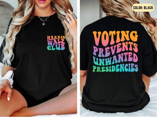 Voting Prevents Unwanted Presidencies Harris Walz Vote Shirt Harris Walz 2024 Election Shirt Kamala Shirt Vote Kamala Democrat Shirt 2