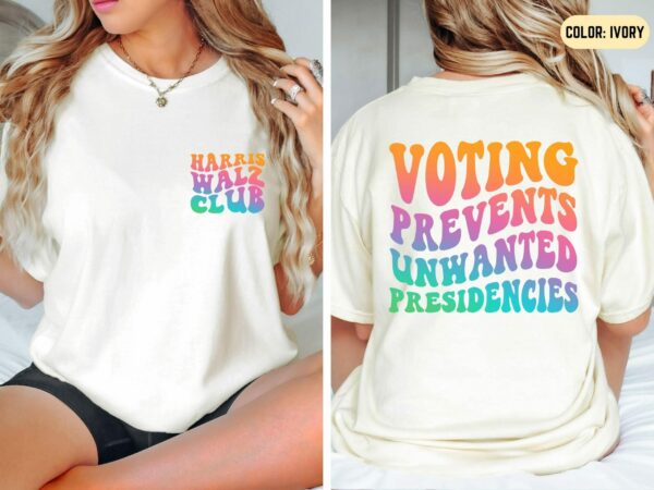 Voting Prevents Unwanted Presidencies Harris Walz Vote Shirt Harris Walz 2024 Election Shirt Kamala Shirt Vote Kamala Democrat Shirt 5